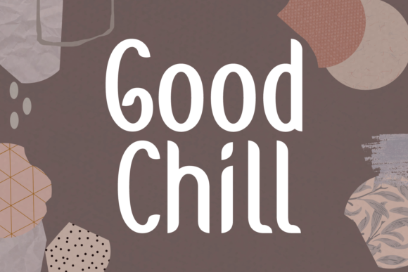 Good Chill: A Chic Display Font for Joyful Editorial Design