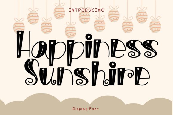 Happiness Sunshine: A Whimsical Display Font for Makers