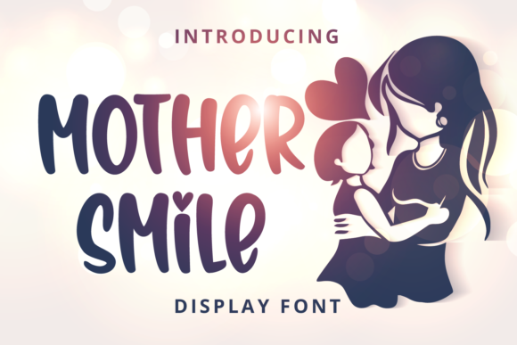 Mother Smile: The Joyful Display Font for Crafters